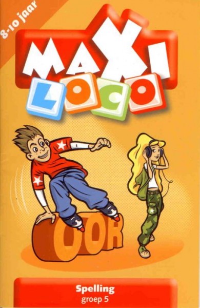 Maxi Loco Spelling Groep 5 Deel 1