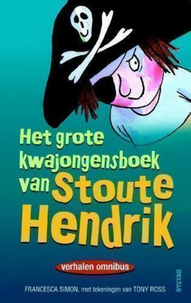 Het Grote Kwajongensboek Van Stoute Hendrik