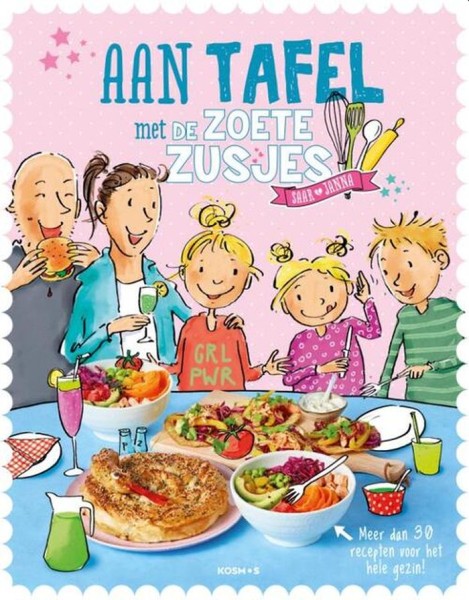 Aan tafel met de Zoete Zusjes. Meer dan 30 recepten voor het hele gezin, Hanneke de Zoete, Hardcover