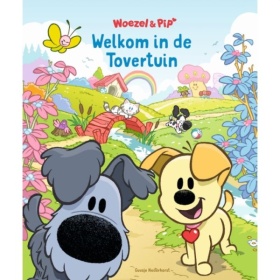 Vergroot Boek Welkom In De Tovertuin Woezel & Pip Boek Welkom In De Tovertuin Woezel & Pip