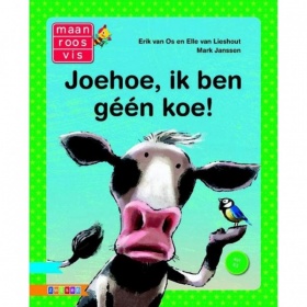 Vergroot Boek Maan Roos Vis AVI E3 Joehoe, Ik Ben Géén Koe! Boek Maan Roos Vis AVI E3 Joehoe, Ik Ben Géén Koe!