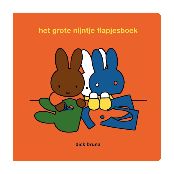 het grote nijntje flapjesboek. Dick Bruna, onb.uitv.