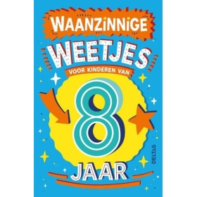 Boek Waanzinnige Weetjes Voor Kinderen Van 8 Jaar