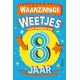 Boek Waanzinnige Weetjes Voor Kinderen Van 8 Jaar