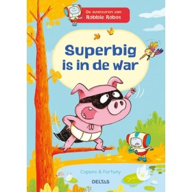 Vergroot Boek De avonturen van robbie de robot - superbig is in de war Boek De avonturen van robbie de robot - superbig is in de war