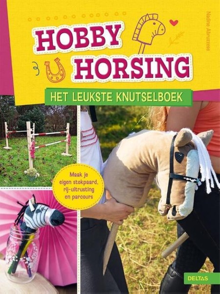 Hobby Horsing Het Leukste Knutselboek