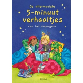 De Allermooiste 5 Minuutverhaaltjes Voor Het Slapengaan