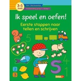 Ik Speel En Oefen! Eerste Stappen Naar Tellen En Schrijven (3-5 jaar)