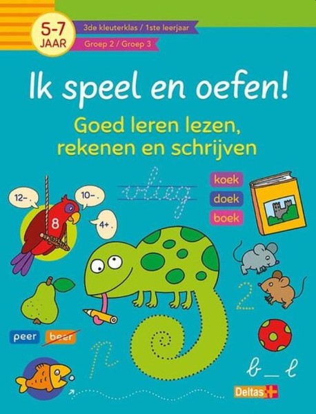 Ik Speel En Oefen! Eerste Stappen Naar Tellen En Schrijven (5-7 jaar)