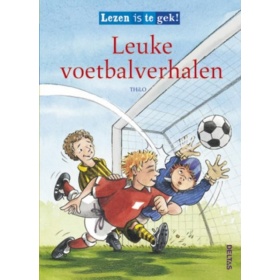 Vergroot Lezen Is Te Gek! Leuke Voetbalverhalen Lezen Is Te Gek! Leuke Voetbalverhalen