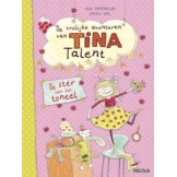 De Vrolijke Avonturen Van Tina Talent - De Ster Van Het Toneel