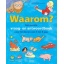 Waarom? Een Eerste Vraag- En Antwoordboek Voor Kinderen