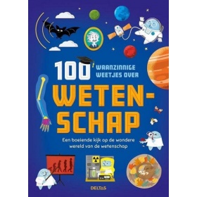 Vergroot Boek 100 Waanzinnige Weetjes over Wetenschap Boek 100 Waanzinnige Weetjes over Wetenschap