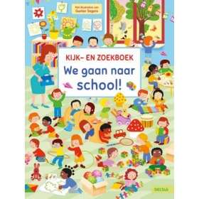 Vergroot We Gaan Naar School! Kijk- en Zoekboek We Gaan Naar School! Kijk- en Zoekboek