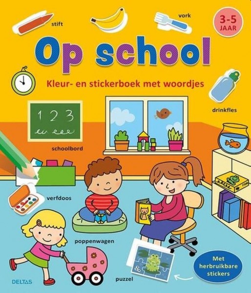 Op School Kleur En Stickerboek Met Woordjes (3-5 jaar)